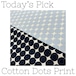 【Today's Pick】Cotton Dots Print【2024/04/26】
