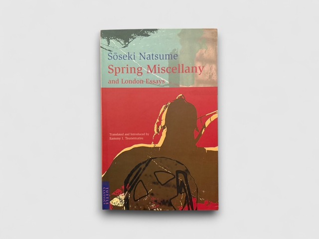 【SJ626】【FIRST TUTTLE EDITION】Spring Miscellany and London Essays(2002) / Soseki Natsume
