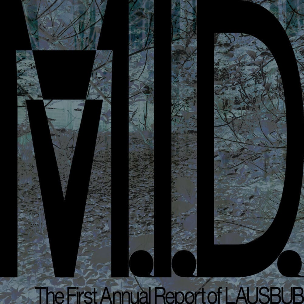 LAUSBUB レコード LAUSBUB / M.I.D. The First Annual Report of LAUSBUB（12inch EP