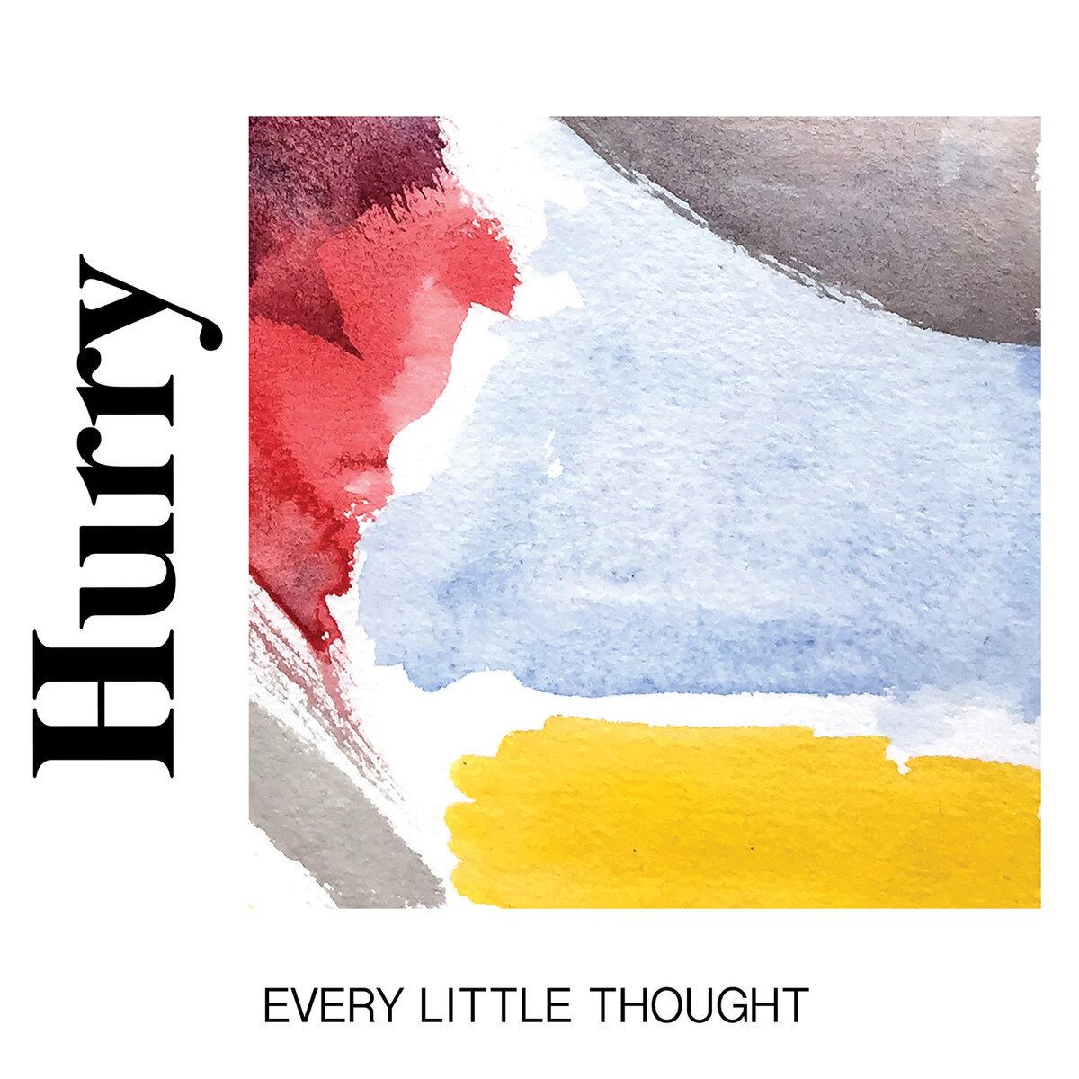 Hurry / Every Little Thought（700 Ltd LP）