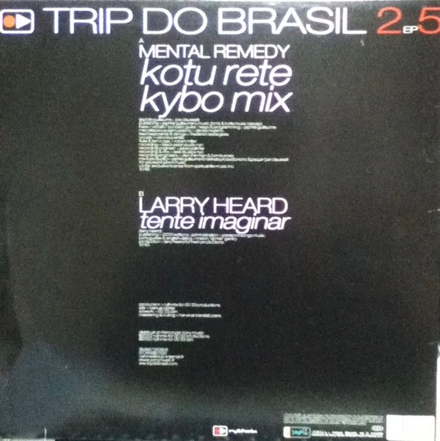 12inch】Mental Remedy / Larry Heard / Trip Do Brasil 2 EP5 | COMPACT DISCO  ASIA