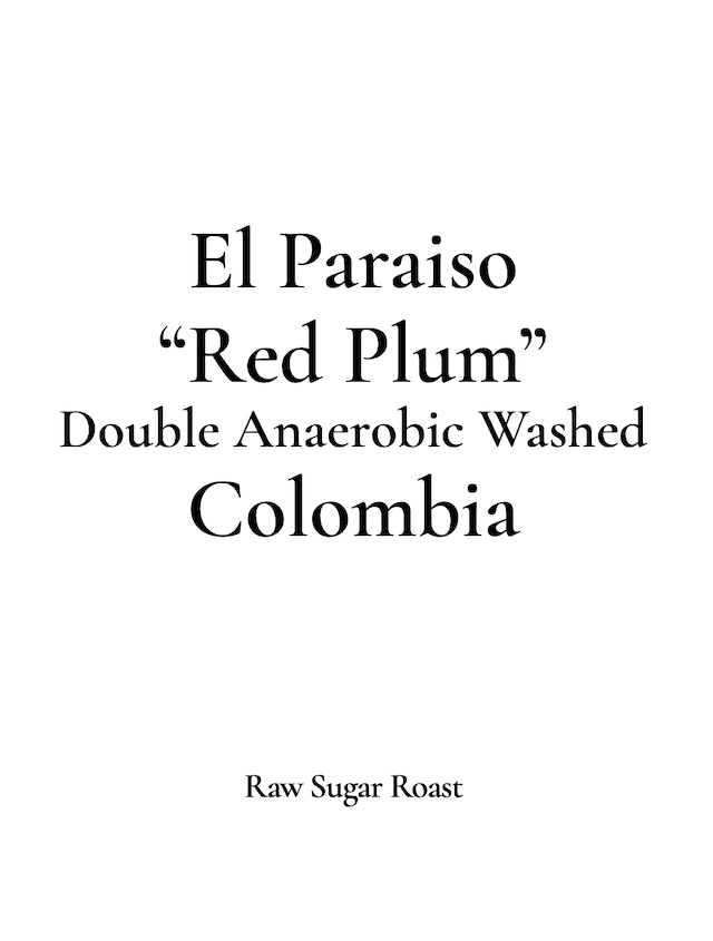 Colombia | El Paraiso -Red Plum-