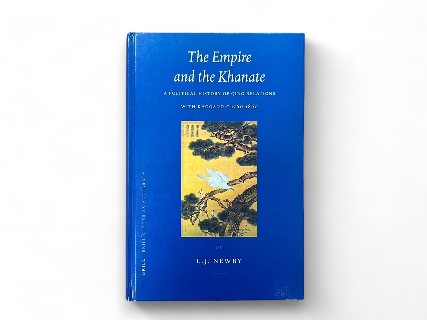 【SAA090】【FIRST EDITION】The Empire And the Khanate: A Political History of Qing Relations With Khoqand C1760-1860(2005) /L.J. Newby