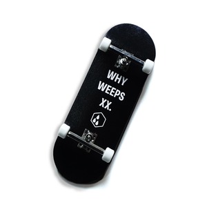 WEEPS [ FINGER BOARD ]