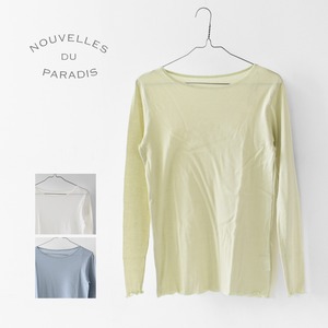 NOUVELLES DU PARADIS [ヌーヴェル ドゥ パラディ] 長袖クルーネック [PC25118] ロンT・カットソー・インナー・差し色・柔らかい・薄手・LADY'S [2026AW]