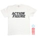 Tシャツ ACTION FIGURE ホワイトボディ