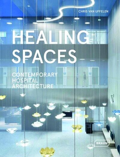 ホスピタルアーキテクチャー Healing Spaces: Contemporary Hospital Architecture | つばさ洋書