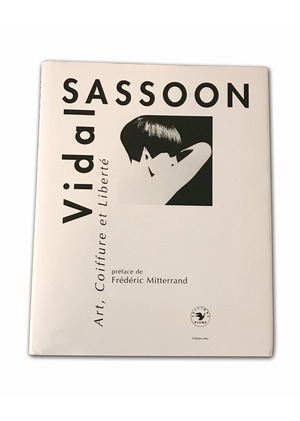 Vidal SASSOON　Art, Coiffure et liberté