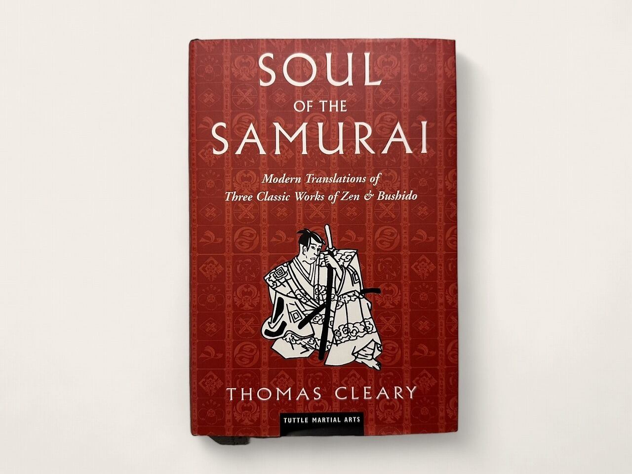【SJ108】Soul of the Samurai: Modern Translations of Three Classic Works of Zen & Bushido / Thomas Cleary