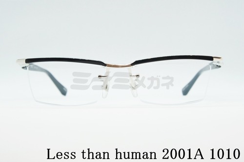 Less than human（レスザンヒューマン）2001:A 1010