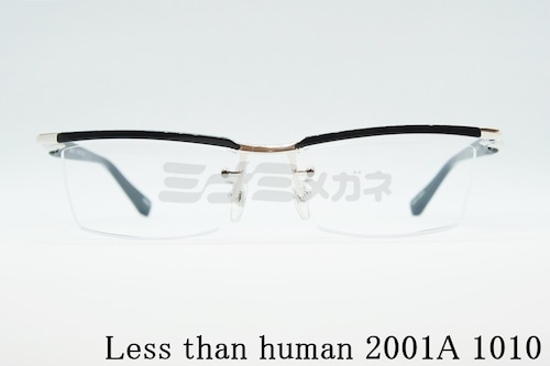 Less than human（レスザンヒューマン）2001:A 1010