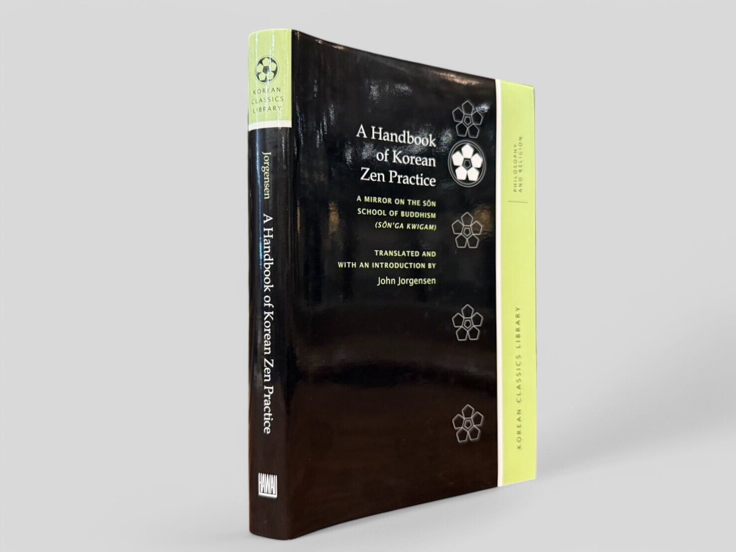 【SAA168】A Handbook of Korean Zen Practice: A Mirror on the Son School of Buddhism (Son ga kwigam) (Korean Classics Library: Philosophy and Religion)(2015) /John Jorgensen