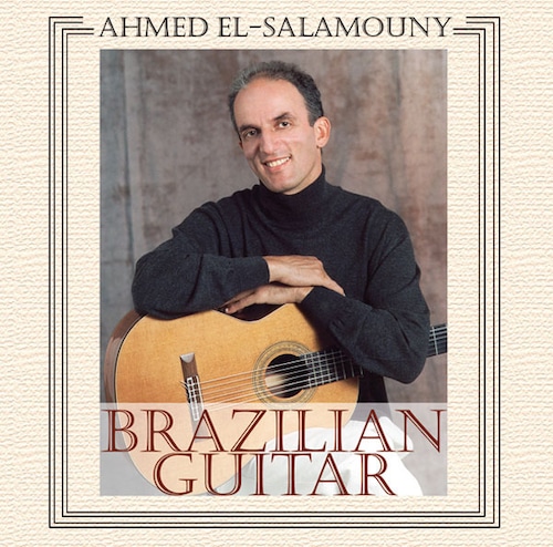 AMC1235 Brazilian Guitar /  Ahmed el-Salamouny （CD）