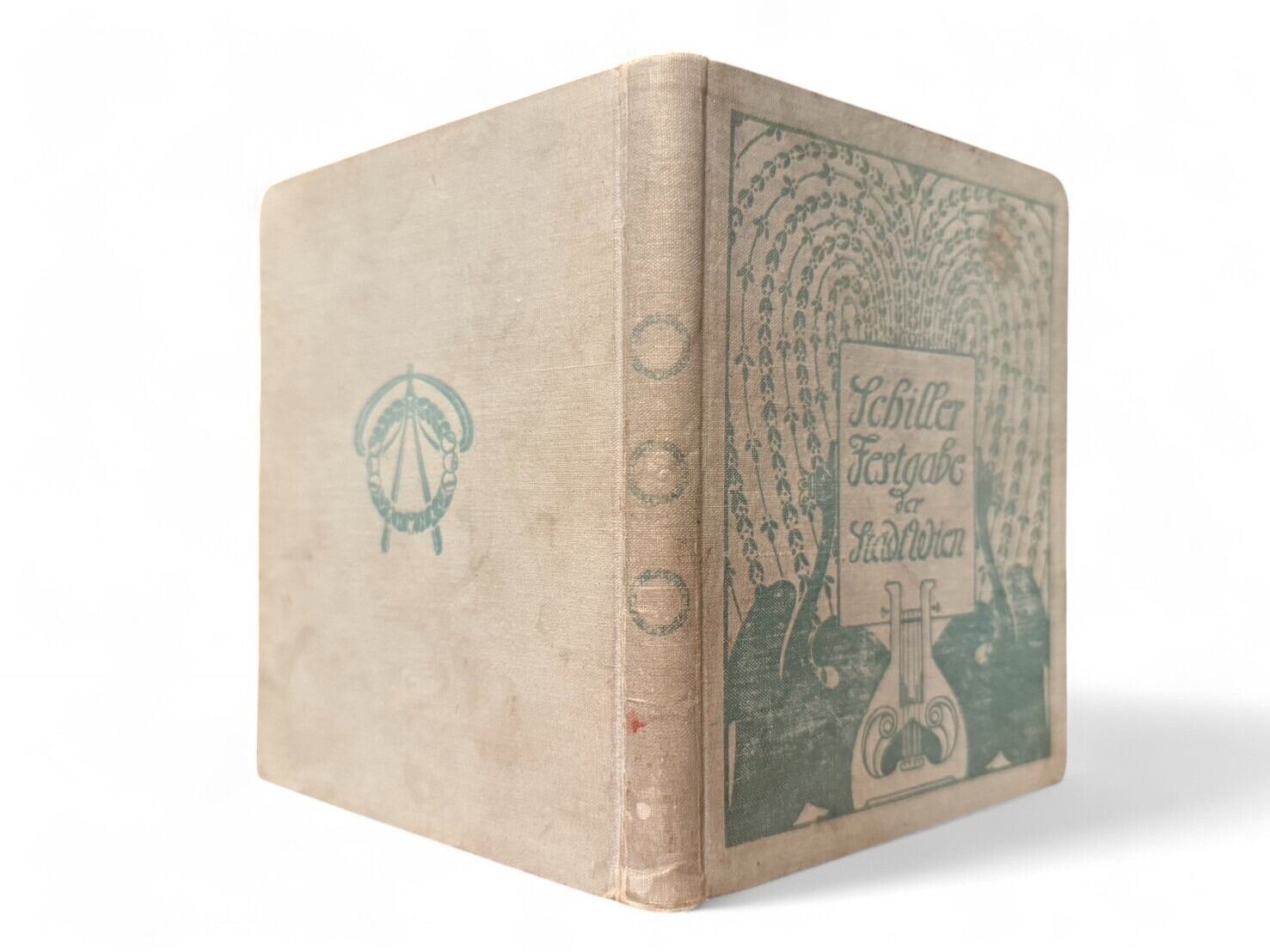 【SL563】Ein Schillerbuch, der Jugend Wiens gewidmet zur Erinnerung an den Todestag des großen deutschen Dichters von dem Gemeinderate ihrer Vaterstadt zum 9. Mai 1905. Illustriert von Heinrich Leffler und Josef Urban(1905)