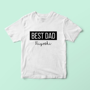 父の日 Tシャツ Best Dad 名入れ