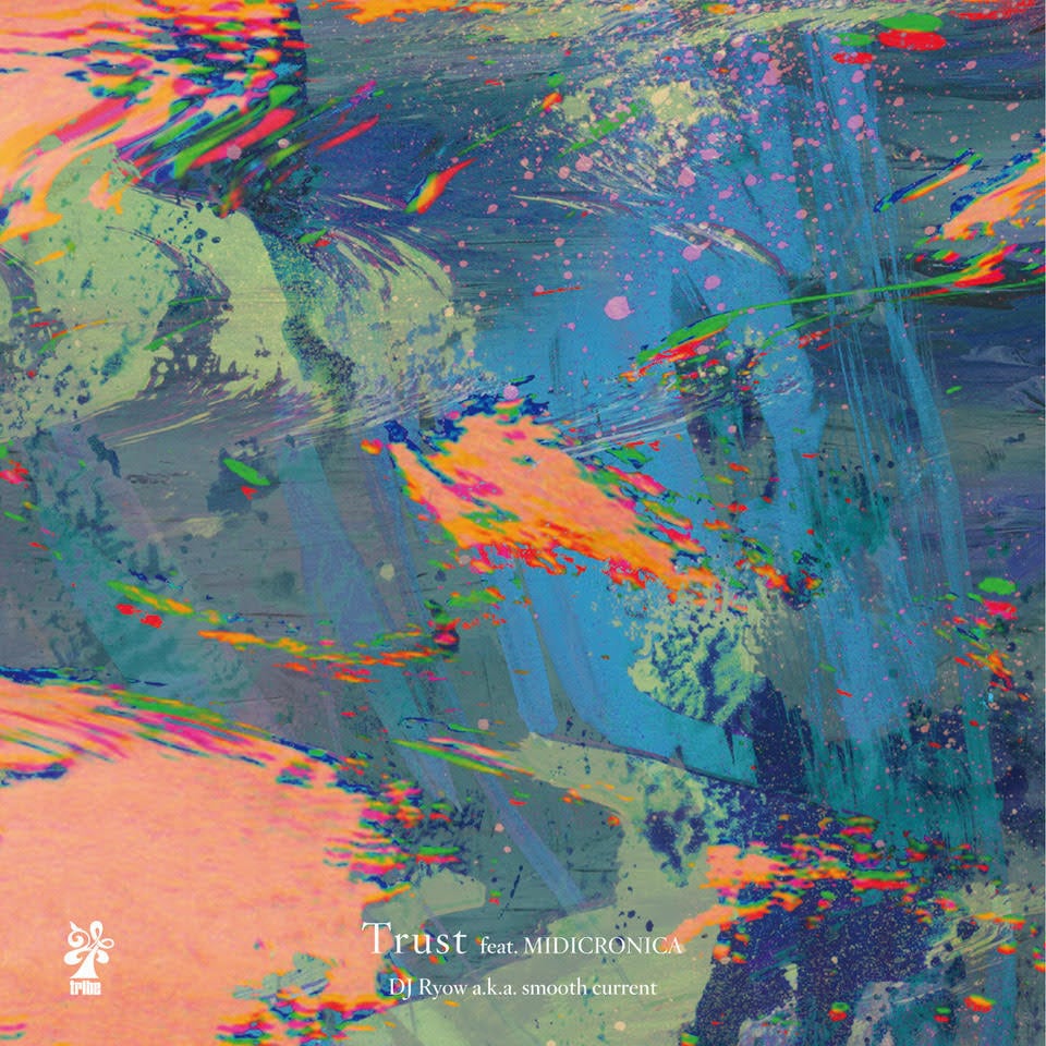 〈予約〉【7”】DJ Ryow a.k.a. Smooth Current - Trust (feat. Midicronica)