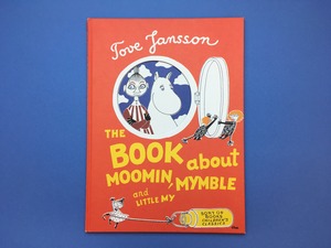 THE BOOK about MOOMIN, MYMBLE and Little MY｜Tove Jansson トーベ・ヤンソン (b210)