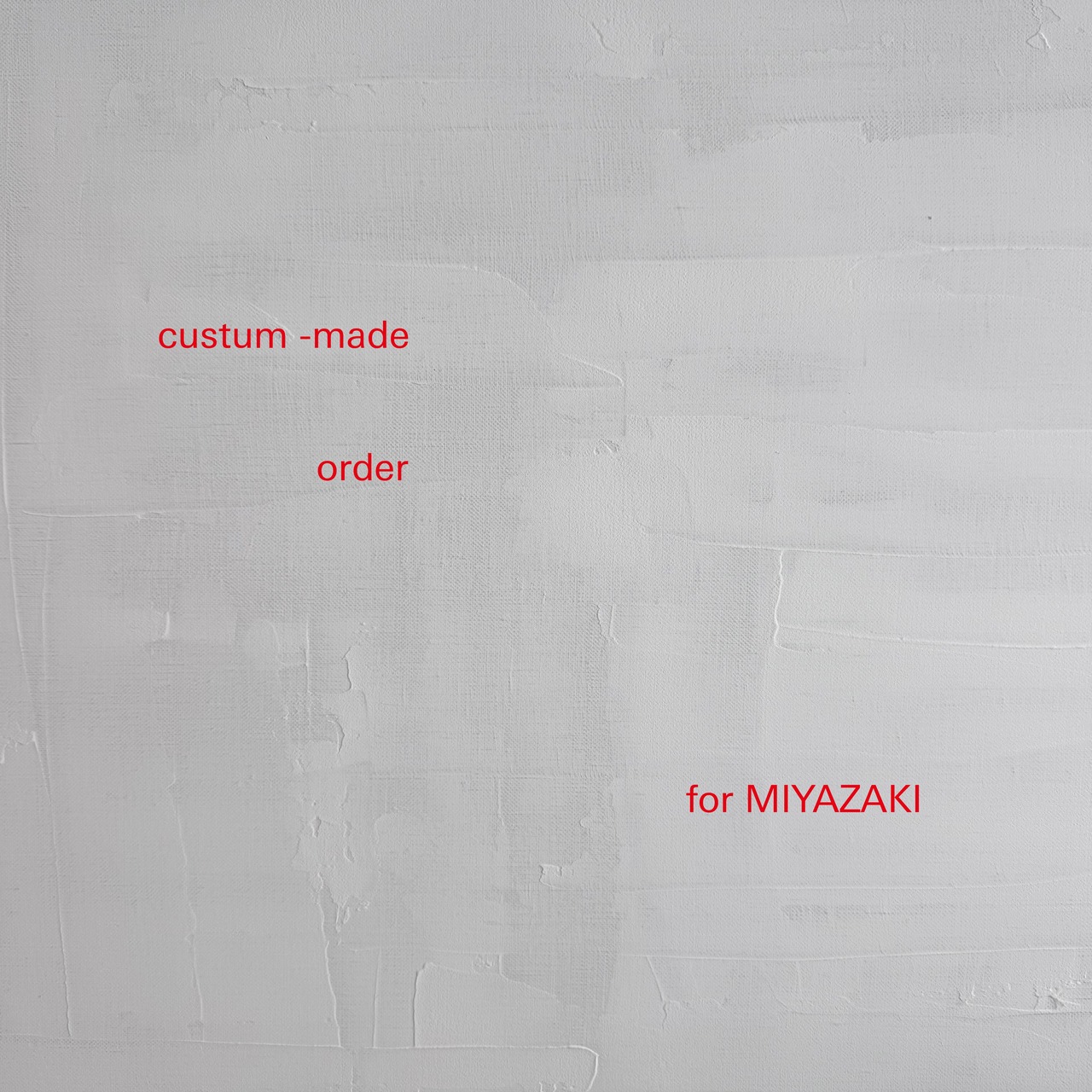 coutum -made order│for MIYAZAKI
