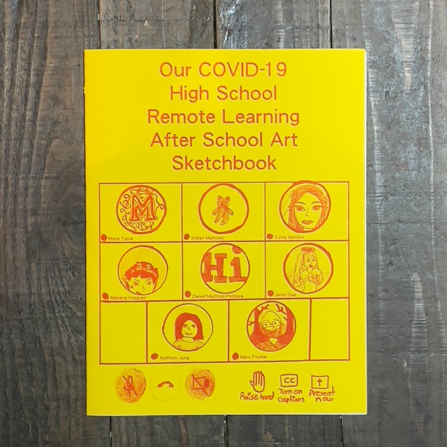 【ZINE / RISOGRAPH】OUR COVID-19 HIGH SCHOOL REMOTE LEARNING AFTER SCHOOL ART SKETCHBOOK