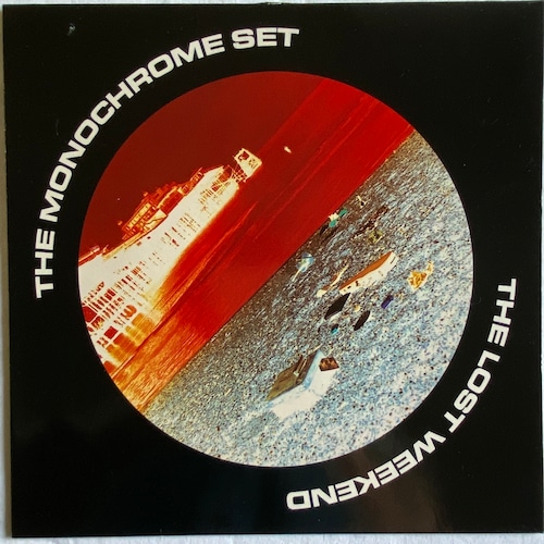 【LP】The Monochrome Set – The Lost Weekend