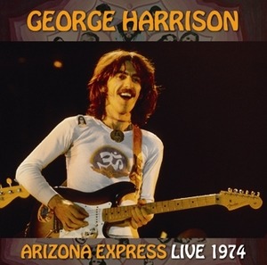 NEW GEORGE HARRISON  ARIZONA EXPRESS: LIVE 1974   2CDR 　Free Shipping