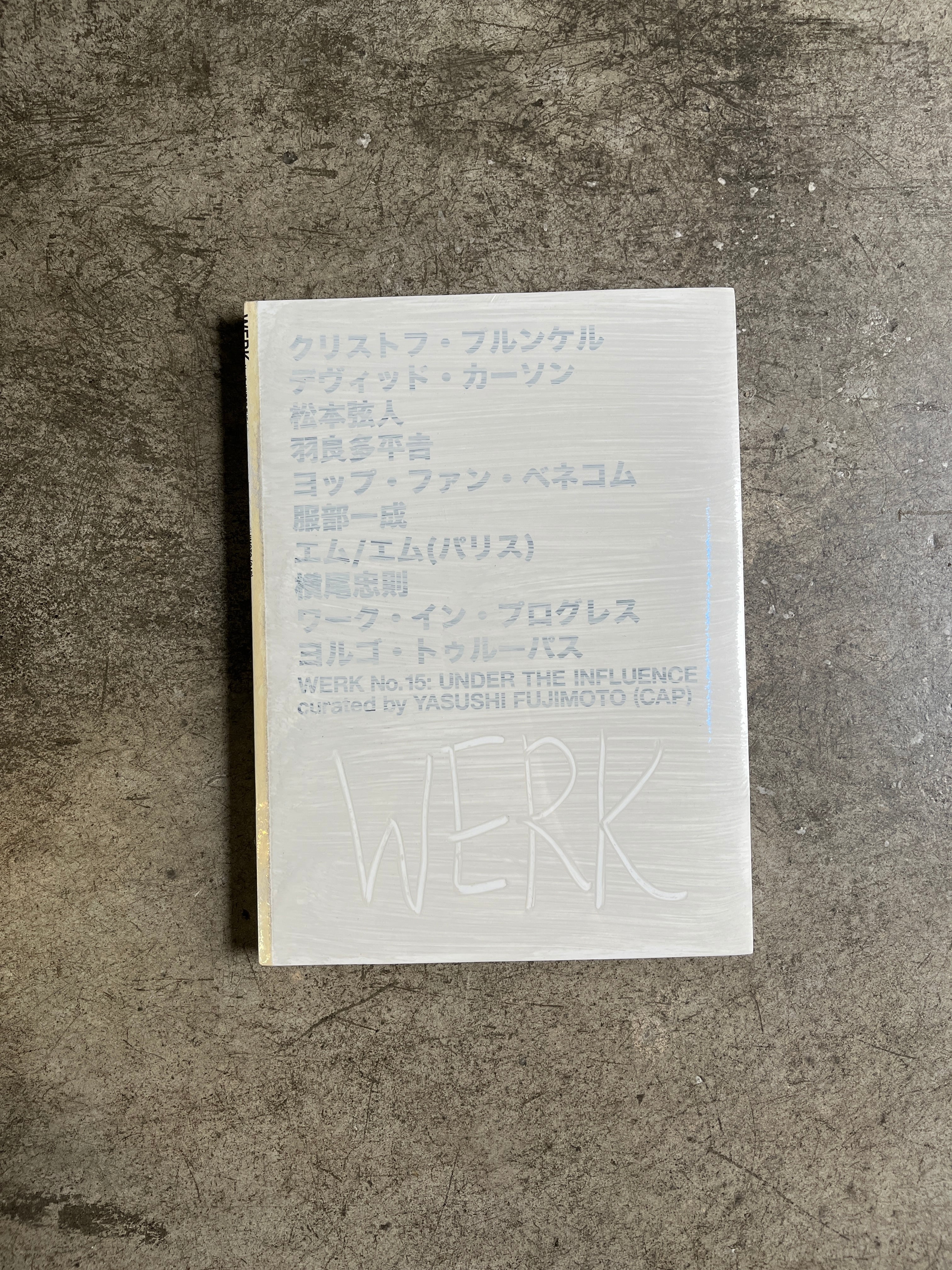 『Werk Magazine』 No.15 WERK MAGAZINE No.15 UNDER THE INFLUENCE curated by YASUSHI