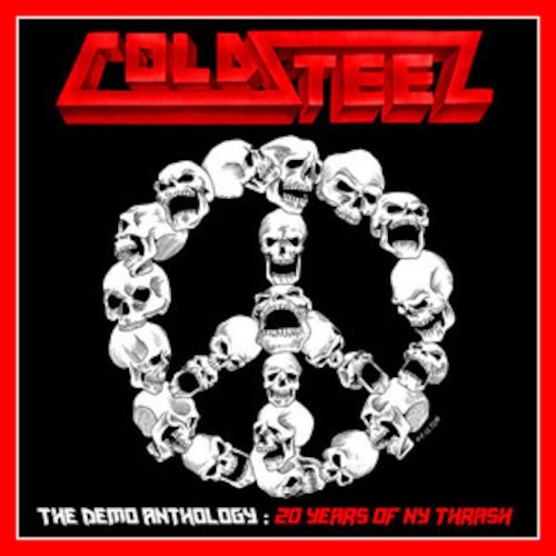 COLD STEEL "20 Years Of NY Thrash: The Demo Anthology" (輸入盤)