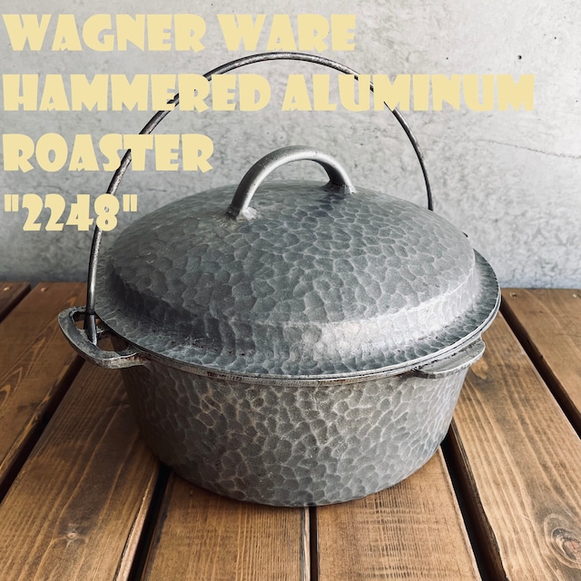 ワグナーウェア 2248 ビンテージ アルミ製ロースター ダッチオーブン ハンマード加工 WAGNER WARE アメリカ製 USA 1940～50年代 1