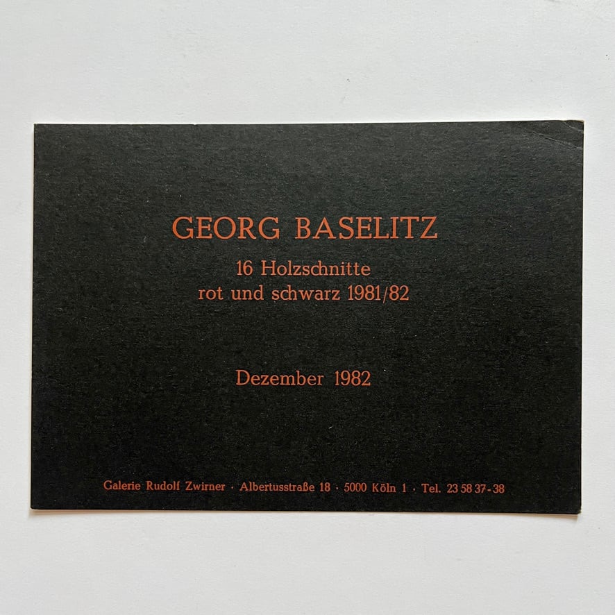 ：【 インヴィテーションカード・エフェメラ】バゼリッツ　Georg Baselitz  1982 Galerie Rudolf Zwirner [3100264]