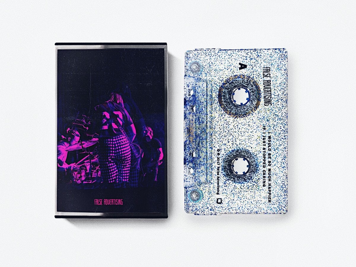 False Advertising / I Would Be so Much Happier If I Just Stopped Caring （200 Ltd Cassette）