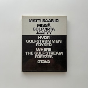 Matti Saanio / Missä Golfvirta jäätyy