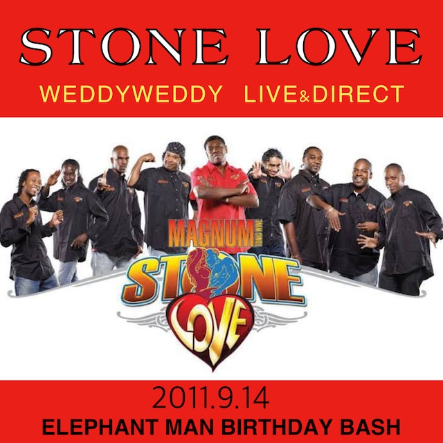 STONE LOVE  WEDDYWEDDY LIVE&DIRECT 2011.9.14