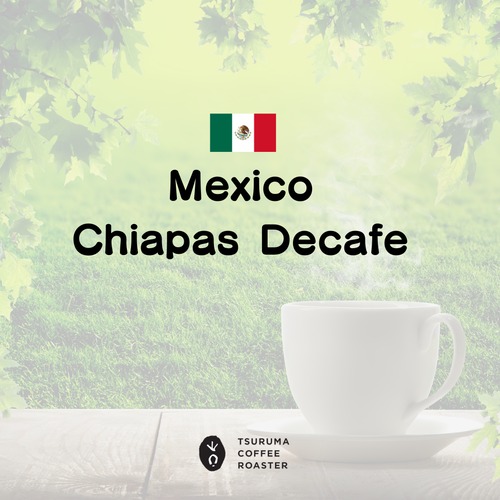 《直接来店受取》Mexico Chiapas Decafe