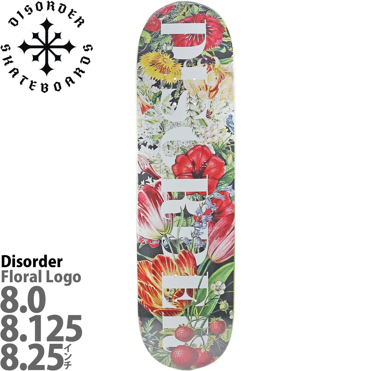 ディスオーダー 8.0/8.125/8.25インチ スケボー デッキ Disorder 