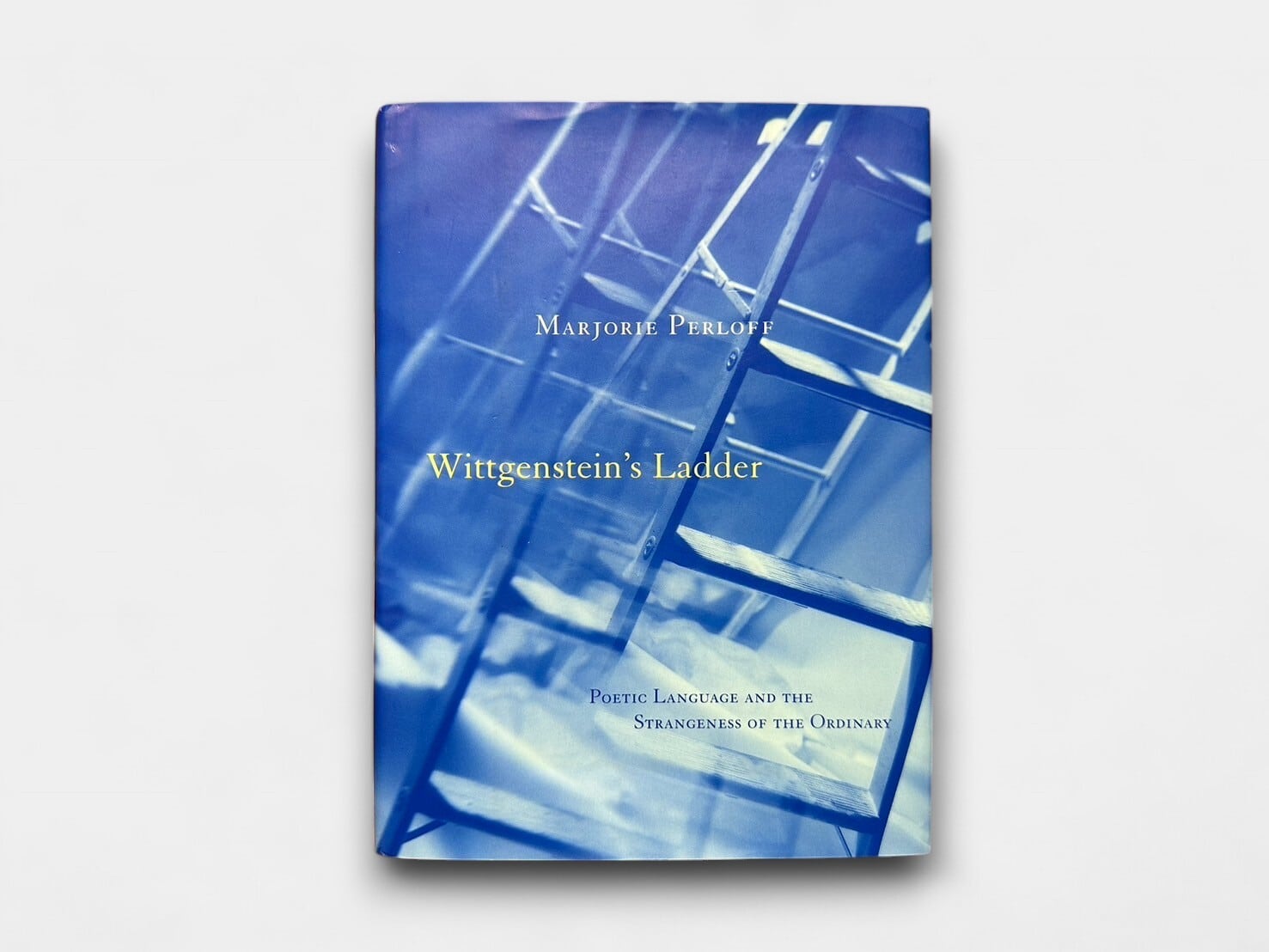 【SFF021】【FIRST EDITION】Wittgenstein's Ladder: Poetic Language and the Strangeness of the Ordinary (1996)/ Marjorie Perloff