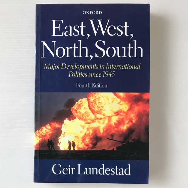 East, West, North, South: Major Developments in International Politics Since 1945 4th ed  Geir Lundestad  Oxford University Press