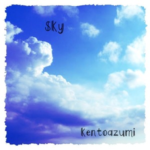 kentoazumi　1st EP　Sky - EP（MP3）