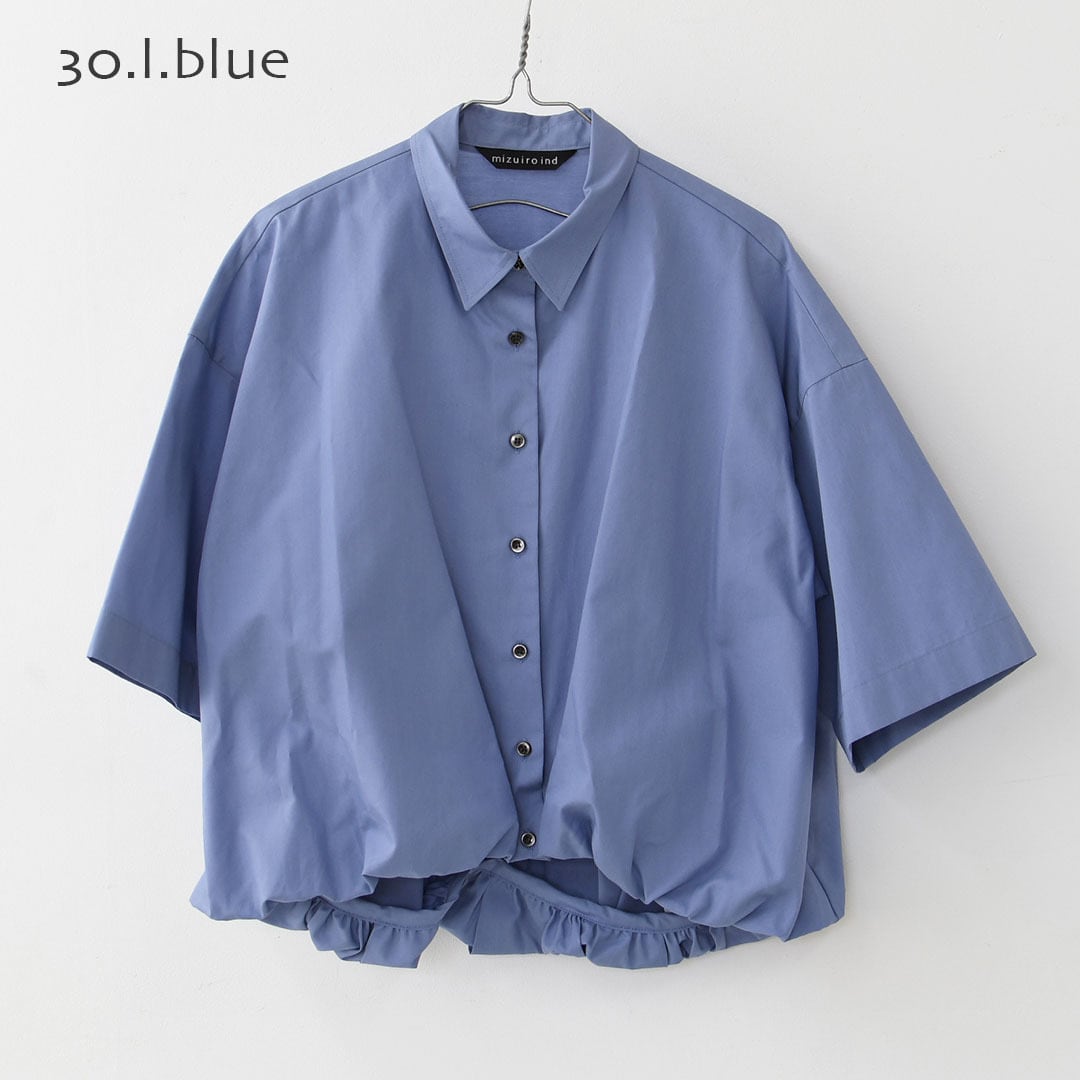 mizuiro ind [ミズイロインド]half slv ballon shirt [2-230128