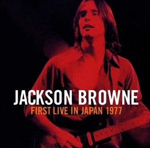 NEW JACKSON BROWNE  FIRST LIVE IN JAPAN 1977  2CDR  Free Shipping
