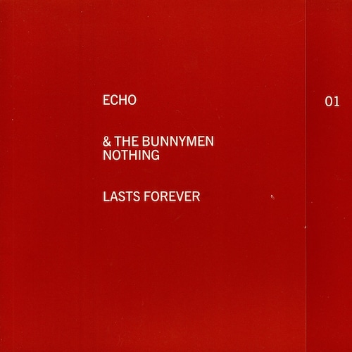 【7EP】Echo & The Bunnymen – Nothing Lasts Forever