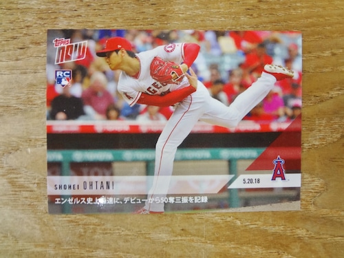 大谷翔平 RC 2018 TOPPS NOW 05.20.18 ( 日本語版 )