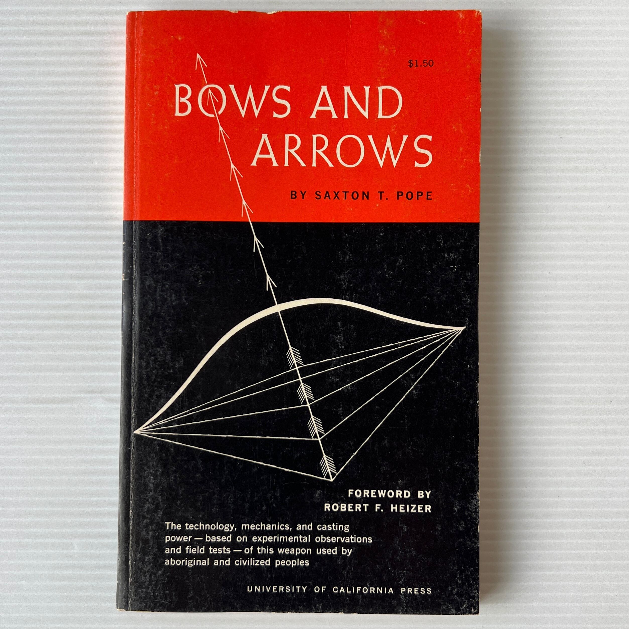 Bows and Arrows / Saxton T. Pope / University of California Press