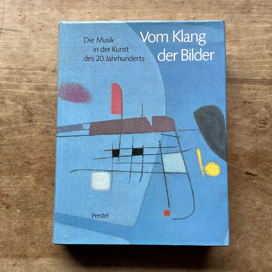 【絶版洋古書】描かれた音楽　20世紀アートの音楽　Vom Klang der Bilder. Die Musik in der Kunst des 20. Jahrhunderts　Prestel  1985 [310195848]