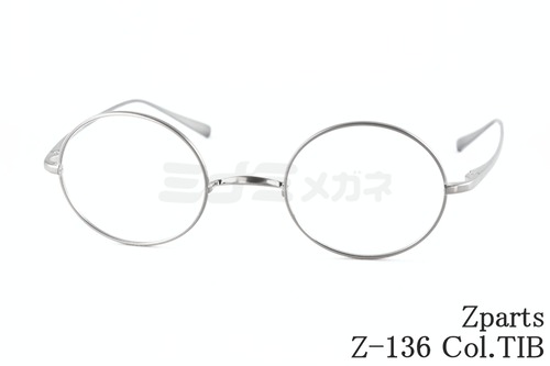 Zparts メガネ Z-136 Col.TIB ラウンド 丸メガネ 一山 クラシカル 眼鏡 おしゃれ ブランド ジーパーツ 鯖江 日本製 正規品