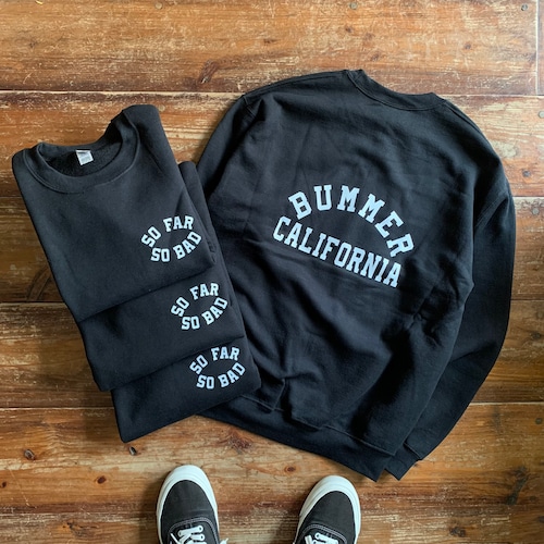 BUMMER CALIFORNIA ”SO FAR SO BAD” Sweatshirt