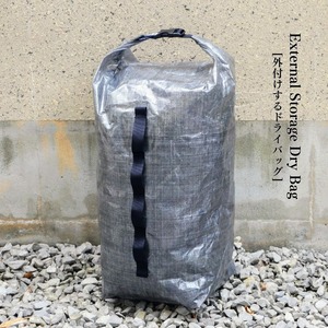 External Storage Dry Bag [外付けするドライバッグ]
