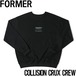 クルーネック スウェット トレーナー FORMER フォーマー COLLISION CRUX CREW FFL-23413 BLACKL
