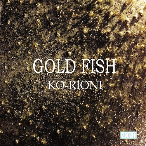 【GOLD FISH】KO-RIONI