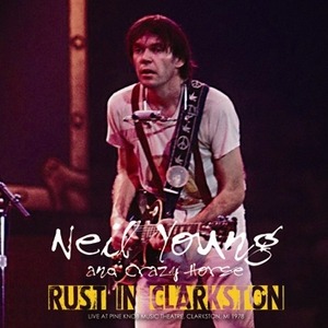 NEW NEIL YOUNG and CRAZY HORSE  - RUST IN CLARKSTON 　2CDR  Free Shipping