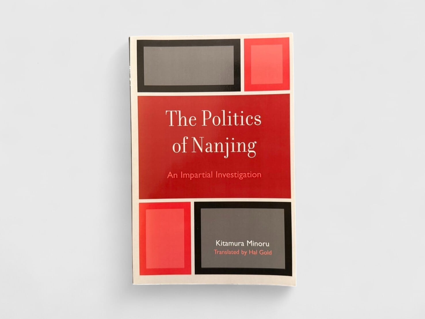 【SJ601】【FIRST ENGLISH EDITION】The Politics of Nanjing(2007) /Kitamura Minoru